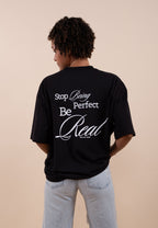 Be Real - T-Shirt Black