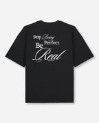 Be Real - T-Shirt Black