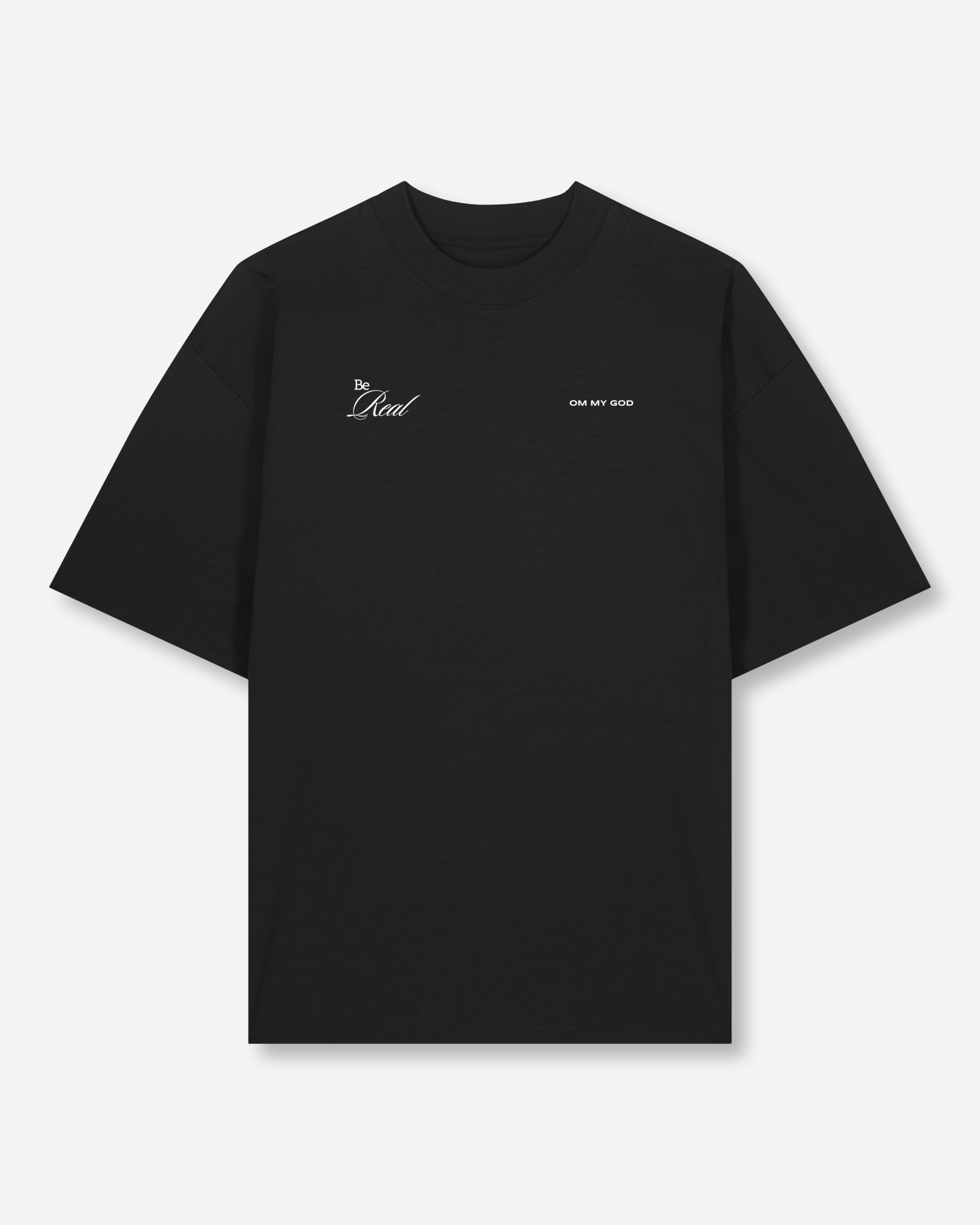 Be Real - T-Shirt Black